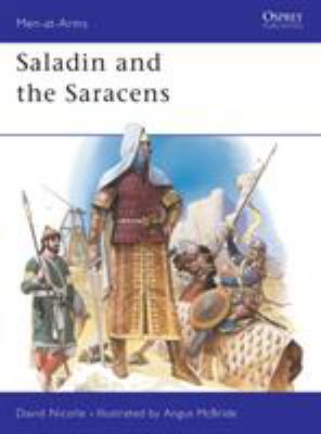 Saladin and the Saracens 0850456827 Book Cover