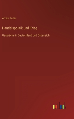Handelspolitik und Krieg: Gespräche in Deutschl... [German] 3368429515 Book Cover
