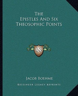 The Epistles And Six Theosophic Points 1162809582 Book Cover