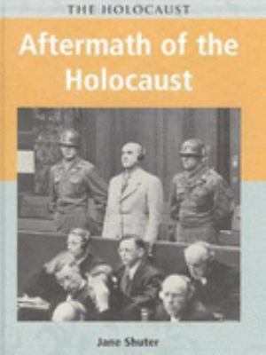 The Holocaust: Aftermath of the Holocaust (The ... 0431153728 Book Cover