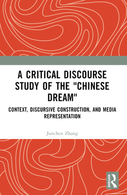 A Critical Discourse Study of the Chinese Dream... 1032594942 Book Cover
