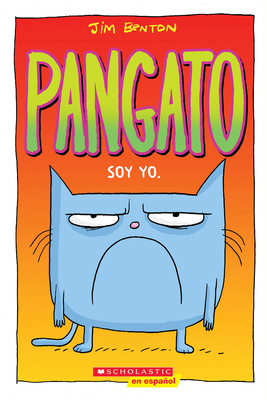 Pangato #1: Soy Yo. (Catwad #1: It's Me.) [Spanish] 1338566016 Book Cover