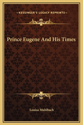 Prince Eugene And His Times 1169358861 Book Cover