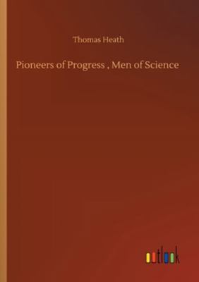 Pioneers of Progress, Men of Science 3752327367 Book Cover