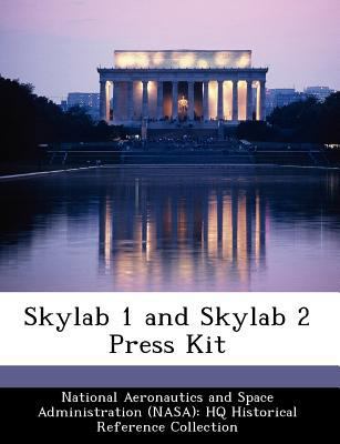 Skylab 1 and Skylab 2 Press Kit 1249504449 Book Cover