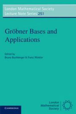 Gröbner Bases and Applications 0511565844 Book Cover