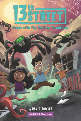 13th Street #5: Tussle with the Tooting Tarantulas 0063009587 Book Cover