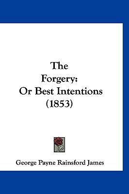 The Forgery: Or Best Intentions (1853) 1120859794 Book Cover