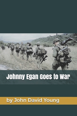 Johnny Egan Goes to War 0578817128 Book Cover