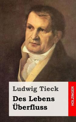 Des Lebens Überfluß [German] 1482769115 Book Cover