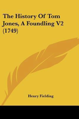The History Of Tom Jones, A Foundling V2 (1749) 1104393875 Book Cover