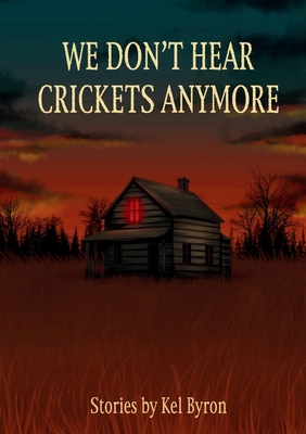 We Don't Hear Crickets Anymore B0G1KJHL68 Book Cover