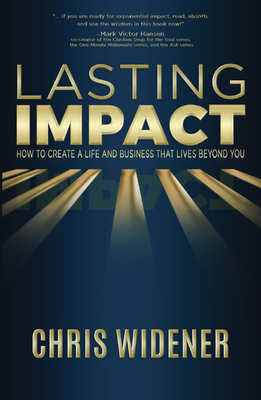 Lasting Impact: How to Create a Life and Busine... 1641464763 Book Cover
