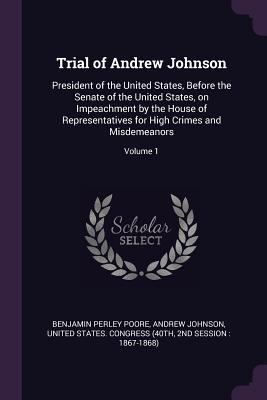 Trial of Andrew Johnson: President of the Unite... 1378002369 Book Cover