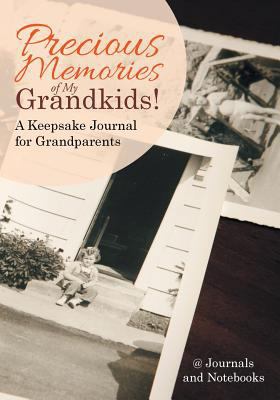 Precious Memories of My Grandkids! A Keepsake J... 1683264428 Book Cover