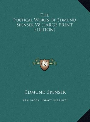 The Poetical Works of Edmund Spenser V8 [Large Print] 1169852904 Book Cover