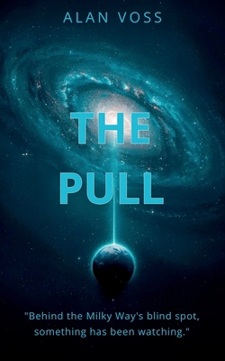 The Pull: A Hard Science Fiction Quest Beyond t... B0GQNLT9KR Book Cover