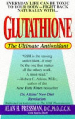 the glutathione revolution Glutathione: The Ultimate Antioxidant book by Sheila Buff