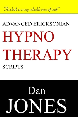Advanced Ericksonian Hypnotherapy Scripts 1505809991 Book Cover