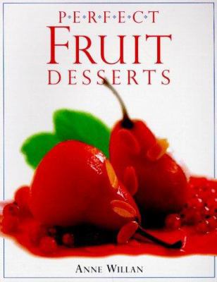 Perfect Fruit Desserts (Perfect Cookbooks) 0789428512 Book Cover