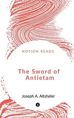 The Sword of Antietam 1648500366 Book Cover