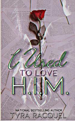 I Used To Love H.I.M. 1717859186 Book Cover