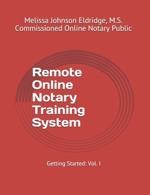 Remote Online Notary Training System: Getting S... 1710894571 Book Cover