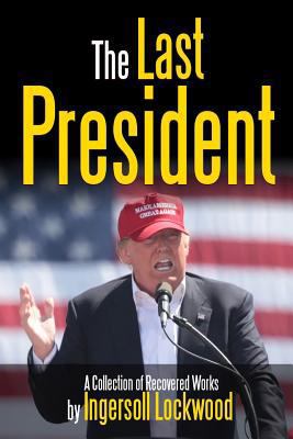 The Last President 1387150367 Book Cover