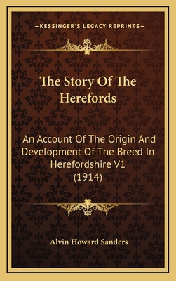 The Story Of The Herefords: An Account Of The O... 1164463772 Book Cover