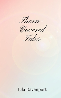 Thorn-Covered Tales 1805671294 Book Cover