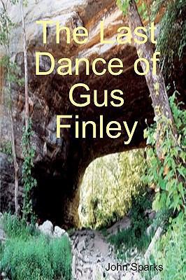 The Last Dance Of Gus Finley 1442108827 Book Cover