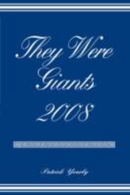 They Were Giants 2008 0595489451 Book Cover