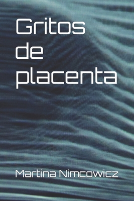 Gritos de placenta [Spanish] B09W2TKMS2 Book Cover