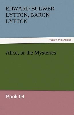 Alice, or the Mysteries - Book 04 3842472323 Book Cover