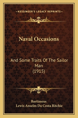 Naval Occasions: And Some Traits Of The Sailor ... 1165486229 Book Cover