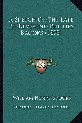 A Sketch Of The Late Rt. Reverend Phillips Broo... 1166417999 Book Cover