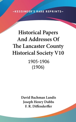 Historical Papers and Addresses of the Lancaste... 1104353938 Book Cover