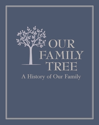 Our Family Tree: A History of Our Family 0785836594 Book Cover