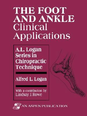 The Foot and Ankle: Clinical Applications 0834206056 Book Cover