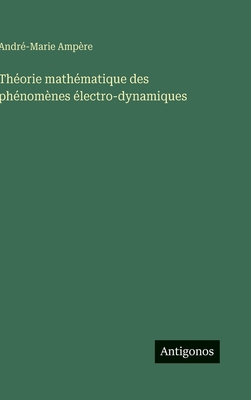 Théorie mathématique des phénomènes électro-dyn... [French] 3388701652 Book Cover