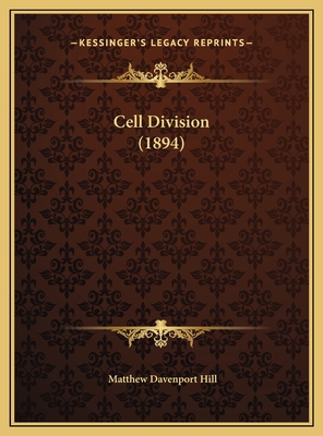 Cell Division (1894) 1169496806 Book Cover