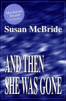 And Then She Was Gone 1878044613 Book Cover