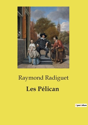 Les Pélican: Les illusions perdues d'une jeunes... [French] B0D5GJPYF7 Book Cover