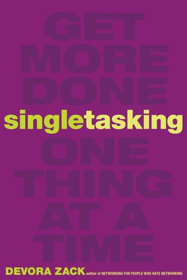 Singletasking: Get More Done#one Thing at a Time 162656261X Book Cover