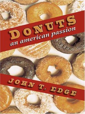 Donuts: An American Passion [Large Print] 0786287748 Book Cover
