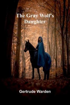 The Gray Wolf's Daughter 9373051652 Book Cover