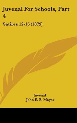 Juvenal for Schools, Part 4: Satires 12-16 (1879) 1437226205 Book Cover