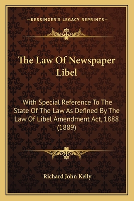 The Law Of Newspaper Libel: With Special Refere... 1165107155 Book Cover
