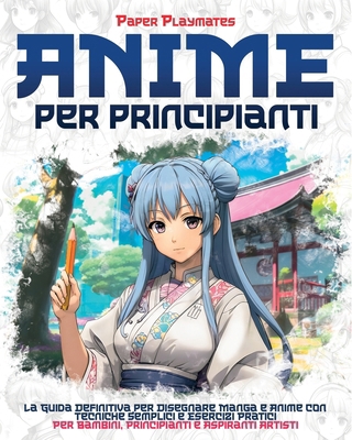 Anime per Principianti: La Guida per Principian... [Italian]            Book Cover