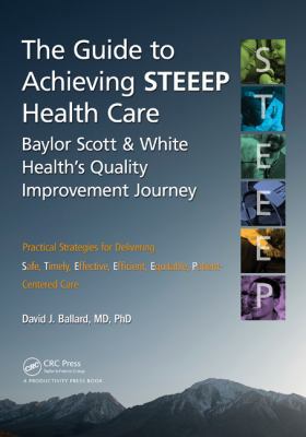 The Guide to Achieving STEEEP(TM) Health Care: ... 1482236818 Book Cover
